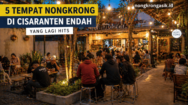tempat nongkrong di Cisaranten Endah